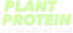 Plant protein it’s the next big thing